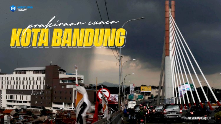 Prakiraan Cuaca Kota Bandung dan Sekitarnya per 15 Juli 2023: Hujan Berpotensi Turun Sore Nanti